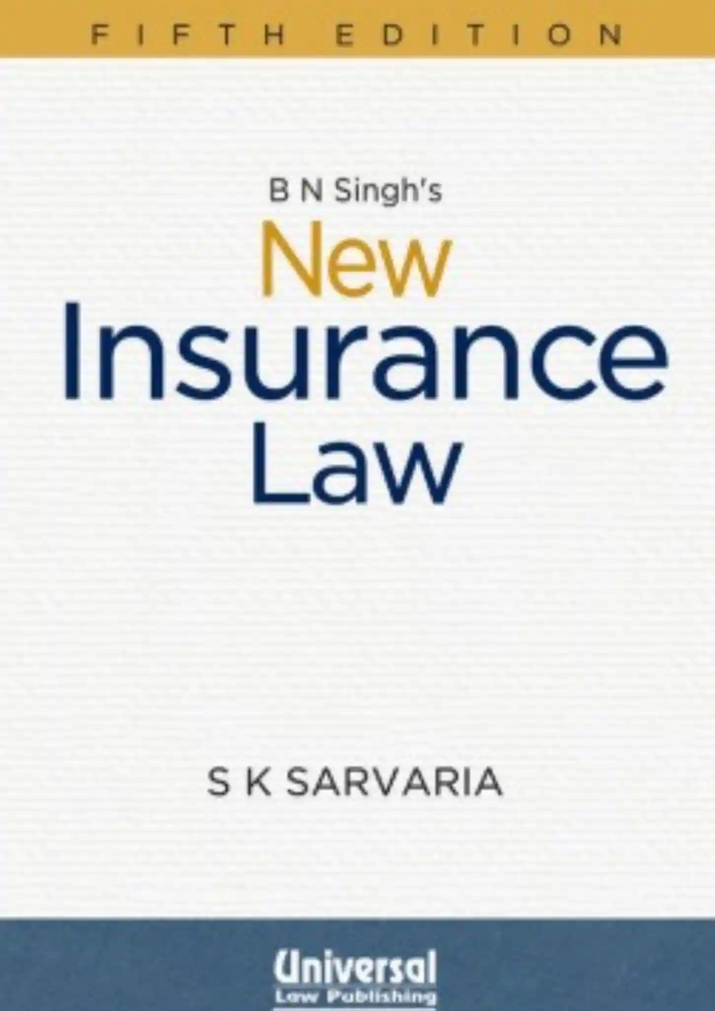 B N Singh's New Insurance Law